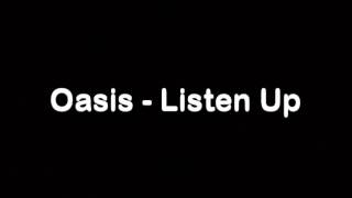 Oasis - Listen Up (SPEED UP)