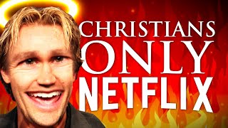 Christians Only Netflix is Absolute HELL!