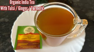 Relieve Stress with Organic India  Tulsi Ginger Turmeric tea  | How to make Organic India Tulsi Tea