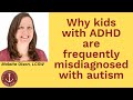 Why ADHD kids are frequently misdiagnosed with autism - ADHD Dude - Ryan Wexelblatt