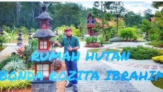 KEINDAHAN RUMAH HUTAN BONDA ROZITA IBRAHIM