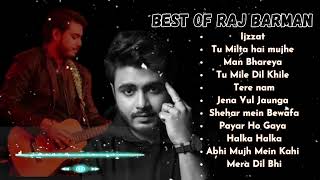Best of raj barman | Raj Barman Jukebox | Best Collection Of All Time |