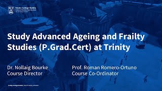 Study Advanced Ageing and Frailty Studies (P.Grad.Cert) at Trinity