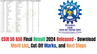 CSIR SO ASO Final Result 2024 Out – Download Merit List, Cut-Off Marks, and Next Steps