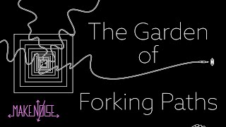 The Garden of Forking Paths