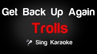Trolls - Get Back Up Again Karaoke Lyrics