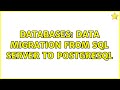 Databases: Data Migration from SQL Server to PostgreSQL