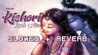 Kishori Kuch Aisa Intjam Ho Jaye Full Song Cover (Slowed + Reverb) Gaurav Krishan Goswami , Jainen