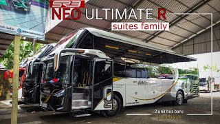 SUITES CLASS XHD❓2 UNIT BUS BARU MILIK PO SAHAALAH SR 3 NEO ULTIMATE R SUITES FAMILY