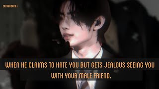 When he claims to hate you but gets jealous seeing you with your male friend.~ONESHOTFF