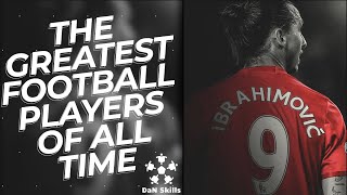 The Greatest Football Players Of All Time ★ZLATAN IBRAHIMOVIC★ Ep.10 #Shorts