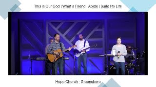 This is Our God | What a Friend | Abide | Build My Life