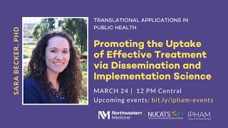 Promoting the Uptake of Effective Treatment via Dissemination and Implementation Science