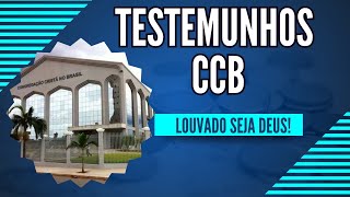 Testemunho CCB - Louvado seja Deus!