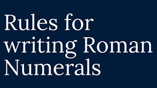 Rules for writing Roman Numerals - NCERT/CBSE Math