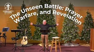 The Unseen Battle: Prayer, Warfare, and Revelation | Daniel Chapter 10 | November 24, 2024