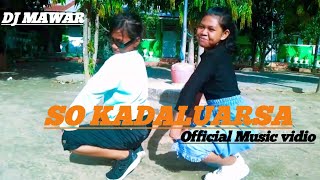 SO KADALUARSA - DJ MAWAR ( Distan ) Remiz 2023