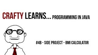 Programming in Java - #4b - Side Project - BMI Calculator