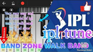 ipl tune tutorial on walk band  pp band zone