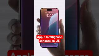 Apple Intelligence annoncé en UE 🇪🇺