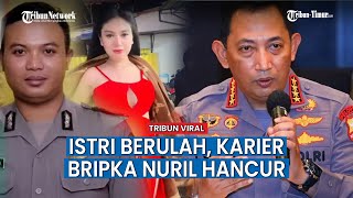 VIRAL Bikin Geleng-geleng, Bripka Nuril Dicopot Jabatan Oleh Kapolri Gegara Kelakuan Istri