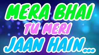 Mera Bhai Tu Meri Jaan Hai Status ❤ Brother Birthday Status ❤ Tu Mera Bhai Hai Status ❤