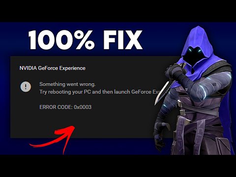 Fix NVIDIA Geforce Experience ERROR CODE: 0x0003 in Windows 11/10 2024