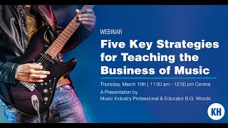 Five Key Strategies for Teaching the Business of Music