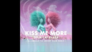 Doja Cat - Kiss Me More ( Official Jersey Club Remix ) ft. SZA