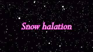 【ヲタ芸】Snow halation