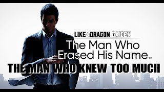 LIKE A DRAGON GAIDEN: THE MAN WHO ERASED HIS NAME - CHAPTER 3 - THE MAN WHO KNEW TOO MUCH