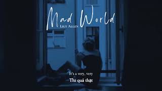 Vietsub | Mad World - Lily Allen | Lyrics Video