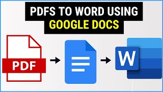 How to Convert PDFs to Word Using Google Docs