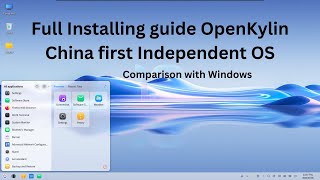 Installing OpenKylin OS in computers | World's MOST beautiful OS | Comparison with Windows | English