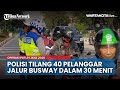 Hari Pertama Operasi Patuh Jaya Polisi Temukan 40 Pelanggar Jalur Busway Dalam Waktu 30 Menit