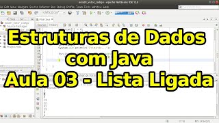 Aula 03 - Como criar uma lista ligada? - Estruturas de Dados com Java