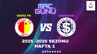 GEDİZ FK - İZMİRSPOR | 2025-2026 SEZONU TOP SAHASI LİGİ HAFTA 1 - MAÇ 1