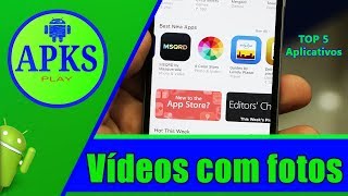 5 Melhores Apps para Fazer Vídeos com Fotos no Android