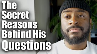 The REAL Reasons Why Your Man Asks About Your Past & Habits