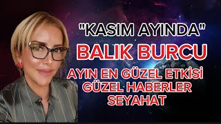 Balık burcu kasım ayı yorumu.