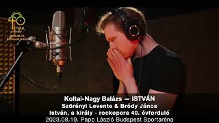 István, a király 40 - ISTVÁN, a király - Koltai-Nagy Balázs