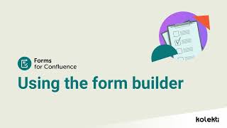 Using the form builder | Forms for Confluence