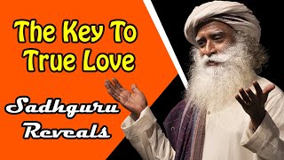 The Key To True Love Sadhguru Reveals Valentine's Day Special
