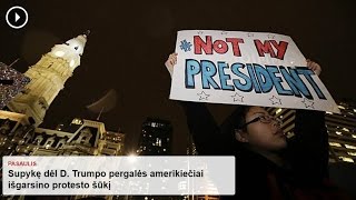 Supykę dėl D. Trumpo pergalės amerikiečiai išgarsino protesto šūkį