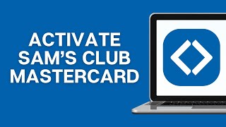 How To Activate Sam’s Club Mastercard