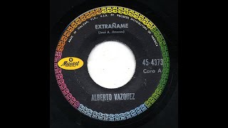 Alberto Vazquez - Extrañame - Musart 4373-a