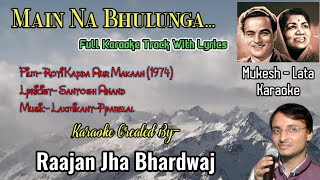 Main Na Bhulunga | Full Karaoke Track With Scrolling Lyrics | Rajan Karaoke | High Quality Karaoke