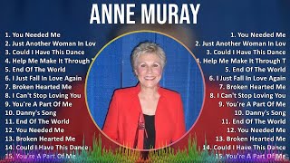 Anne Muray 2024 MIX Greatest Hits - You Needed Me, Just Another Woman In Love, Could I Have This...