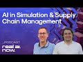 AI in Simulation & Supply Chain Management (with Marc Giombetti & Yashar Ahmadov)