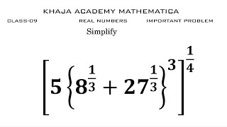 Simplify [5{8^(1/3)+〖27〗^(1/3) }^3 ]^(1/4). CLASS-09 REAL NUMBERS @khajaacademymathematica1729